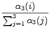 $\displaystyle \frac{\alpha_3(i)}{\sum_{j=1}^3 \alpha_3(j)}$