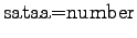 $\displaystyle \textrm{sataa=number}$