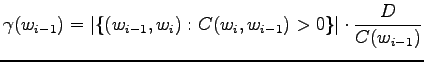 $\displaystyle \gamma(w_{i-1}) = \vert \{ (w_{i-1}, w_i): C(w_i,w_{i-1}) > 0 \} \vert \cdot \frac {D} {C(w_{i-1})}$