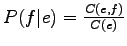 $ P(f \vert e) = \frac{C(e,f)}{C(e)}$
