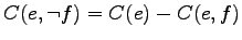 $\displaystyle C(e,\neg f) = C(e) - C(e,f)$