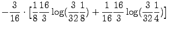 $\displaystyle - \frac{3}{16} \cdot
\big[\frac{1}{8}\frac{16}{3} \log(\frac{3}{32} \frac{1}{8}) +
\frac{1}{16}\frac{16}{3} \log(\frac{3}{32} \frac{1}{4}) \big]$