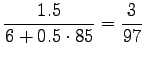 $\displaystyle \frac{1.5}{6+0.5\cdot85}=\frac3{97}$