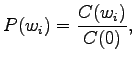 $\displaystyle P(w_i)=\frac{C(w_i)}{C(0)},$